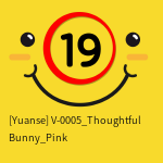 [Yuanse] V-0005_Thoughtful Bunny_Pink